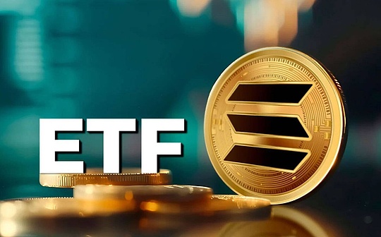 机构客户、美国大选？是谁在背后助推Solana现货ETF